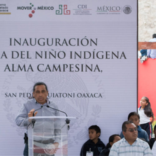 Recibe el Pueblo de Quiatoni Casa del Niño Indígena “Alma Campesina”