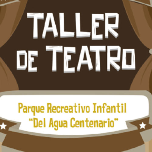 Clases de Teatro y biblioteca al aire libre, en Parque Recreativo Infantil “Del Agua Centenario”