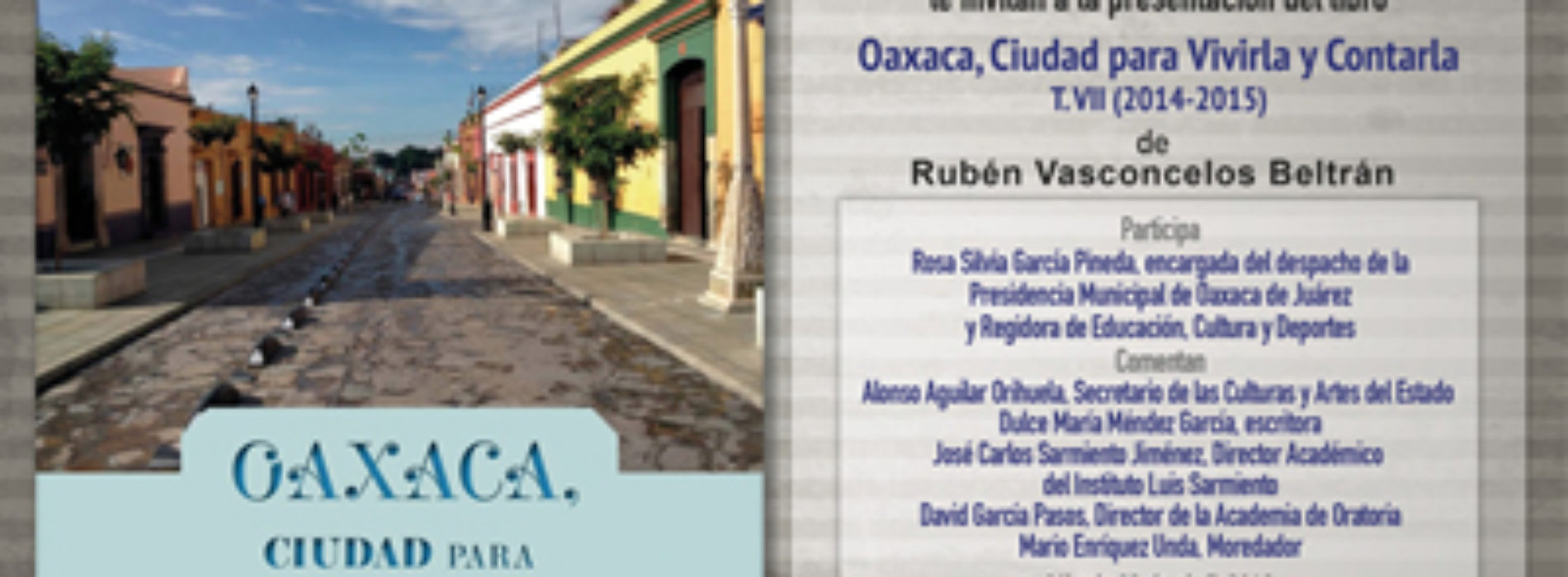 Presentarán libro “Oaxaca, ciudad para vivirla y contarla”