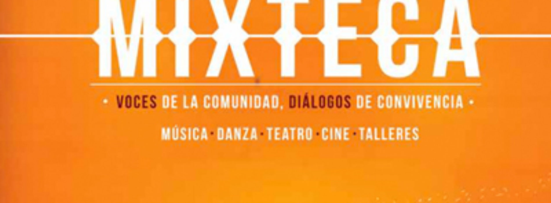 Realizarán XIV Festival Cultural de la Mixteca, hermandad entre los pueblos