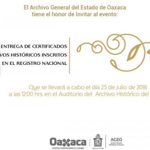 Entregarán certificados a los Archivos Municipales y
Parroquiales de Oaxaca: AGEO