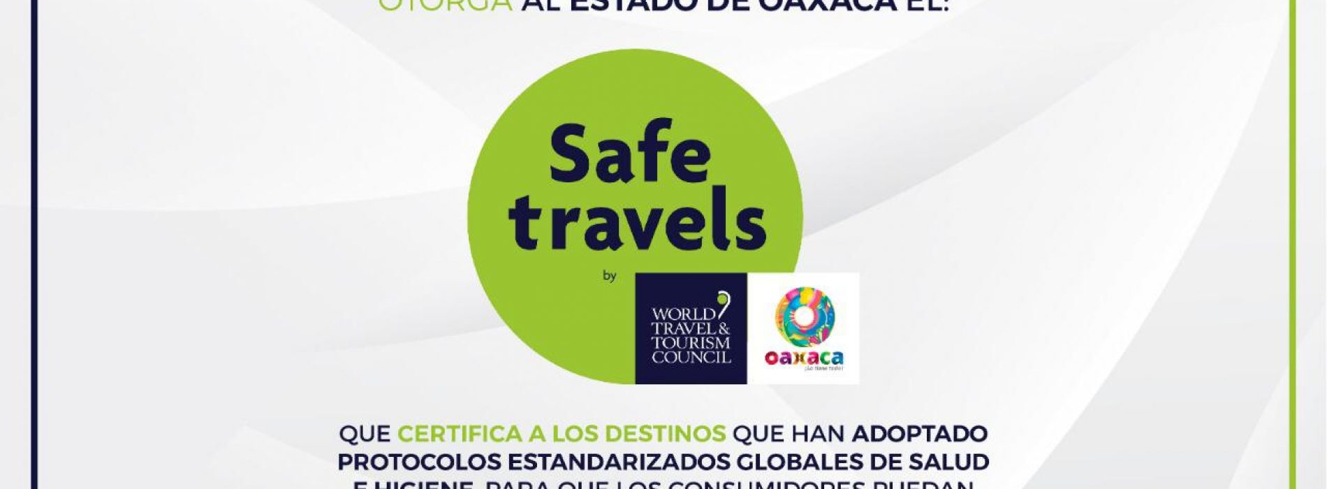 Oaxaca es reconocido con el Sello de Seguridad Global  por el Consejo Mundial de Viajes y Turismo