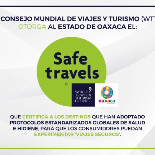 Oaxaca es reconocido con el Sello de Seguridad Global  por el Consejo Mundial de Viajes y Turismo