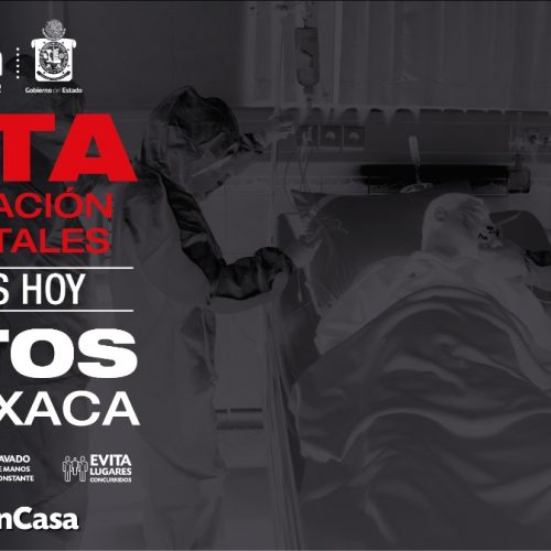Juntos por Oaxaca, un llamado de y para las y los oaxaqueños    a evitar la saturación de hospitales