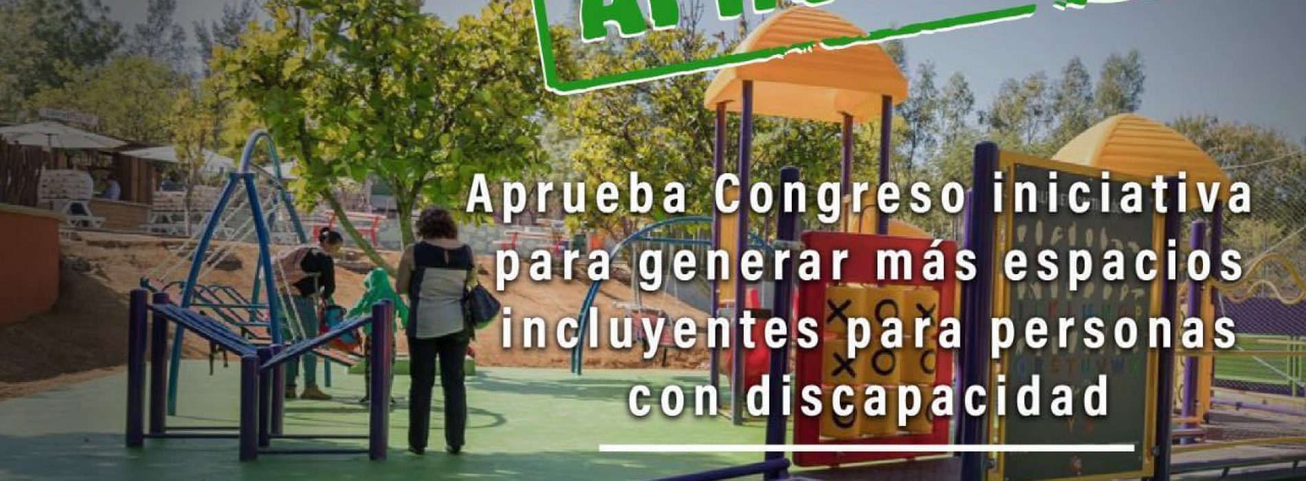 Aprueba Congreso iniciativa de Aurora López Acevedo para que la planificación urbana contemple necesidades de personas con discapacidad