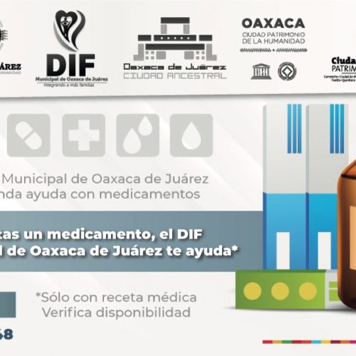 DIF Municipal de Oaxaca de Juárez continúa otorgando medicamentos gratuitos solo con receta
