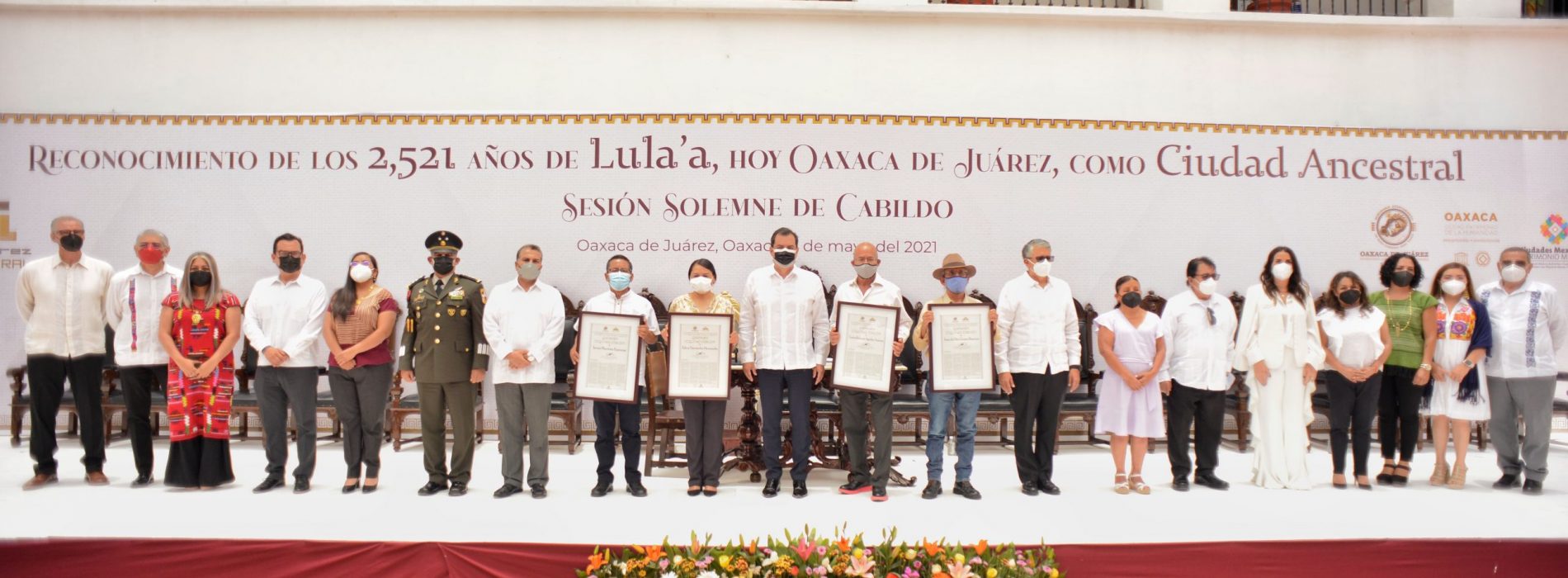Reconoce Ayuntamiento 2,521 años de Oaxaca de Juárez como Ciudad Ancestral