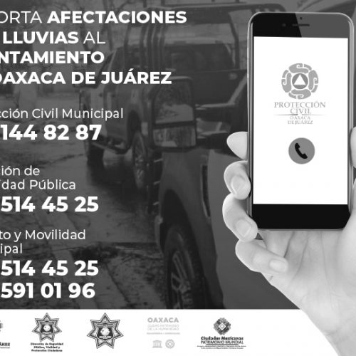Ayuntamiento de Oaxaca pone a disposición líneas telefónicas para reportar incidentes por lluvias