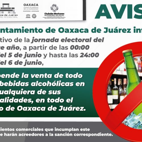 Se suspenderá en Oaxaca de Juárez venta de bebidas alcohólicas los días 5 y 6 de junio