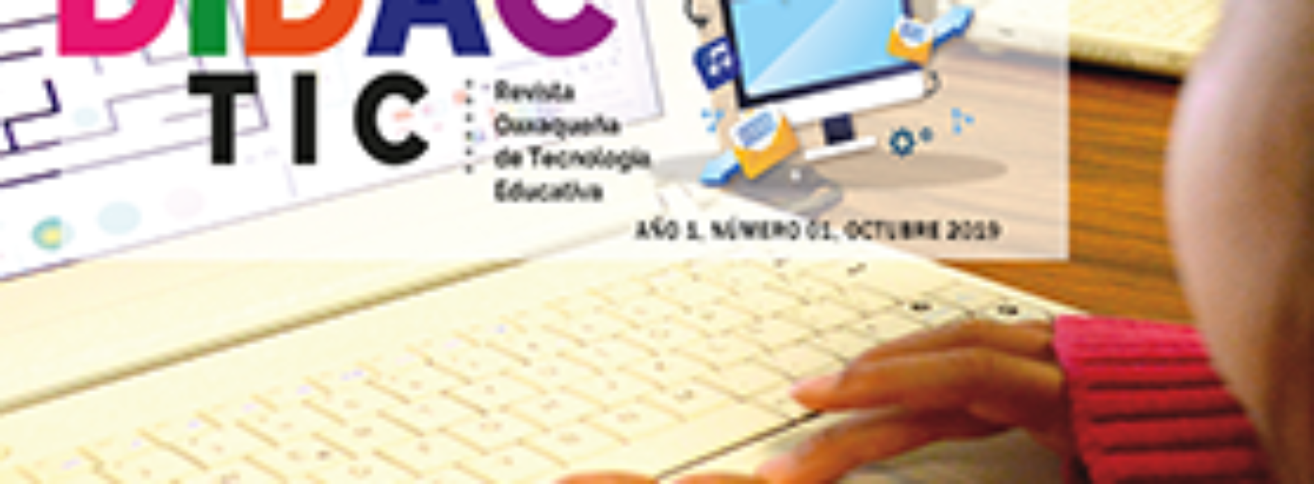 Revista electrónica DidacTIC una opción para aprender más sobre tecnología educativa